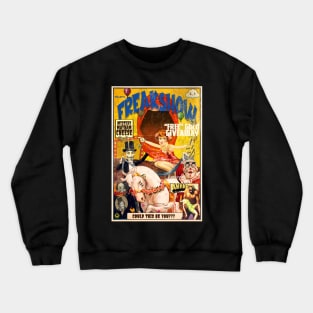 ACID Vintage Freakshow Circus Poster Popart | Psychedelic Sideshow LSD Mirror Trip Design By Tyler Tilley (tiger picasso) Crewneck Sweatshirt